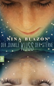 Der dunkle Kuss der Sterne von Nina Blazon